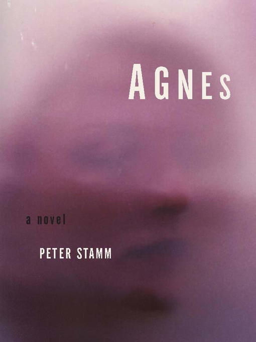 Title details for Agnes by Peter Stamm - Available